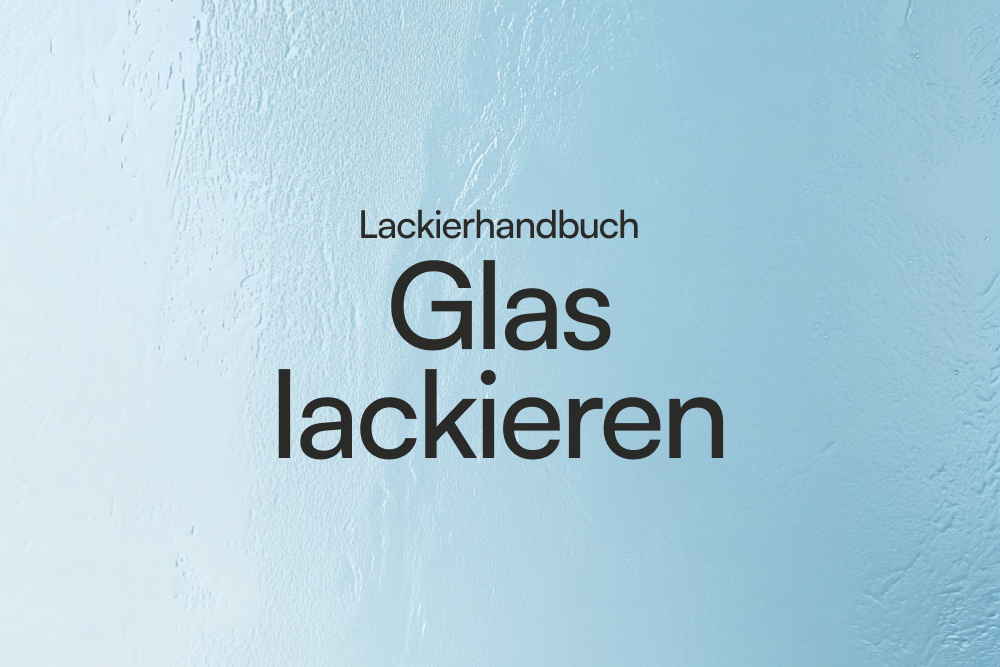Lackierhandbuch – Glas lackieren