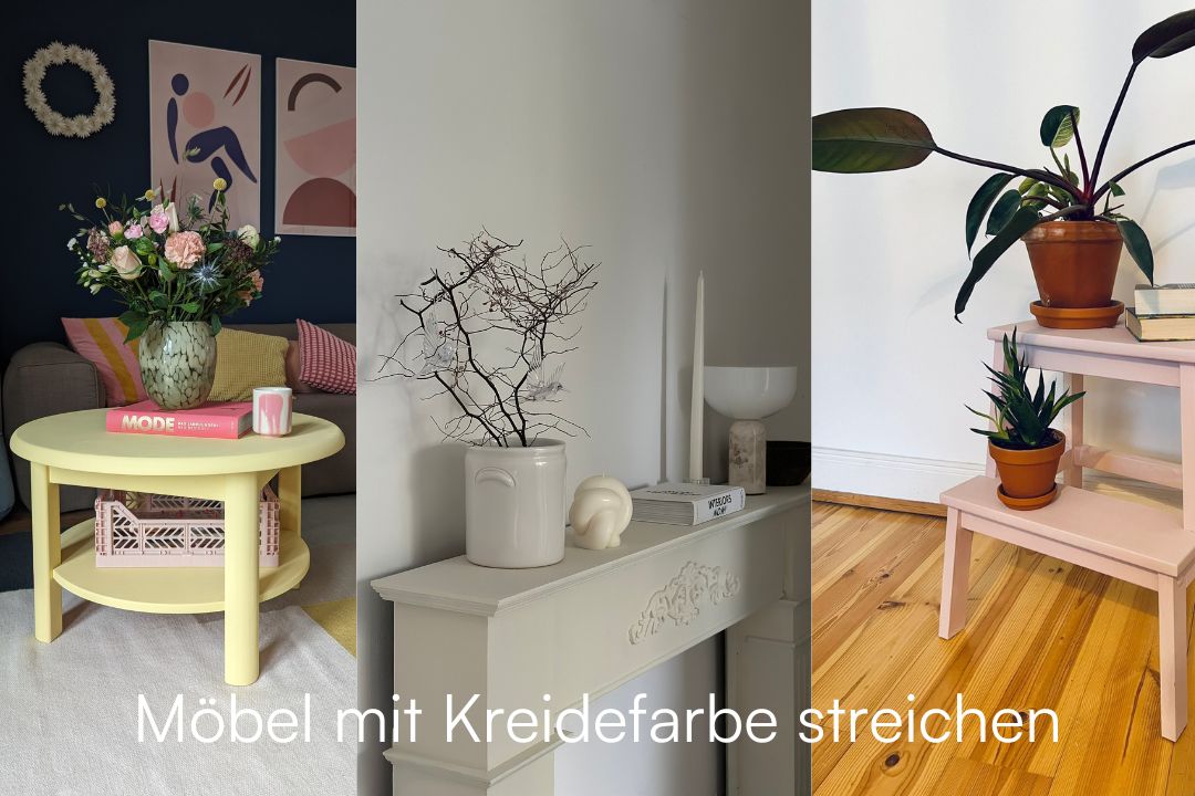 Möbel mit Kreidefarbe streichen - So erhältst du das perfekte Ergebnis