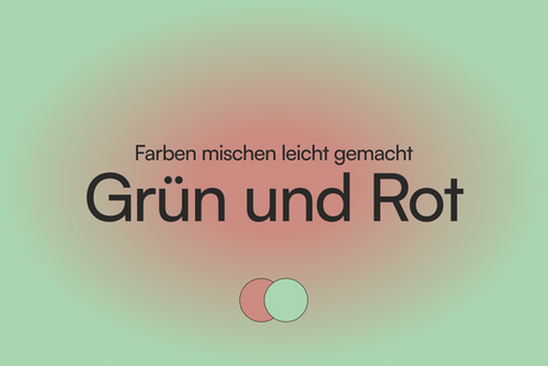 Grün und Rot mischen - Shelfmade®