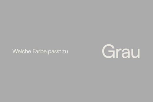 Welche Farbe passt zu Grau?