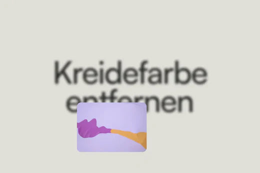 Kreidefarbe entfernen – Methoden und Tipps